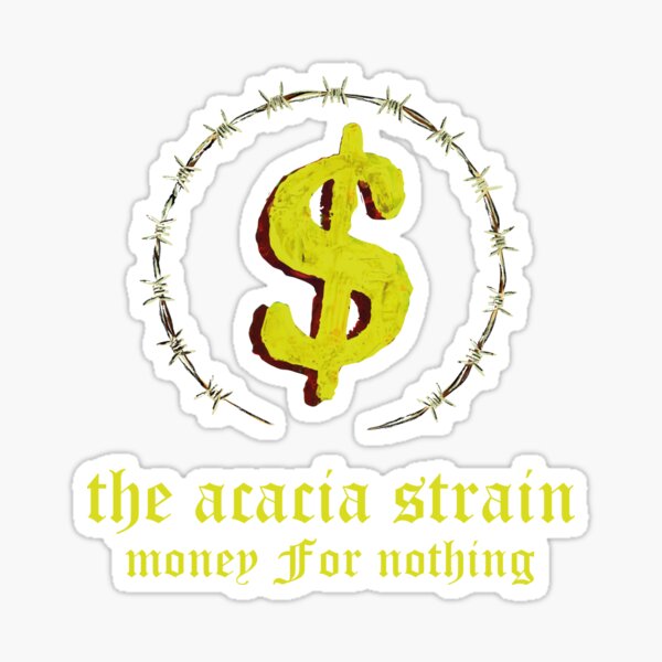 Item preview, The acacia strain - Money For Nothing designed and sold by mevvo.