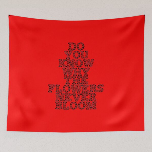 Item preview, Do You Know Why The Flowers Never Bloom designed and sold by Lil-Bit-Batty.