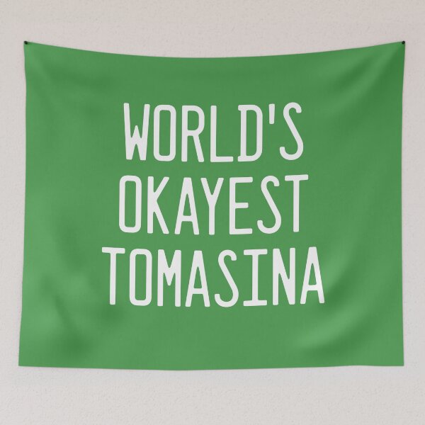 Item preview, World's Okayest Tomasina designed and sold by TimespunThreads.