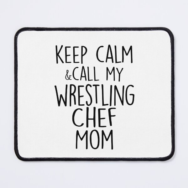 Item preview, Keep Calm & Call My Wrestling Chef Mom Mothers Day Birthday Cooking Chef designed and sold by EasyPrintGift.