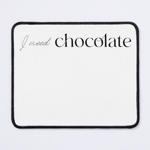Item preview, I need… chocolate designed and sold by sensualita.