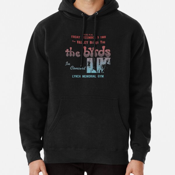 The Byrds concert graphic Pullover Hoodie for Sale by GRAFIKA65