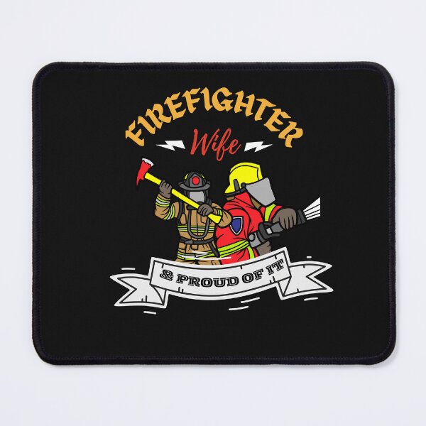 Item preview, international fire fighting day,FIREFIGHTER WIFE & PROUD OF IT designed and sold by selfesteeem.