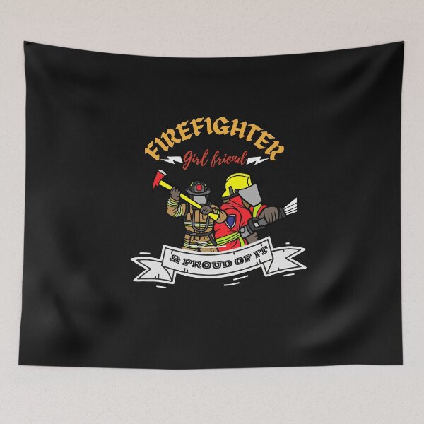 Item preview, International fire fighting day,FIREFIGHTER GIRLFRIEND & PROUD OF IT designed and sold by selfesteeem.