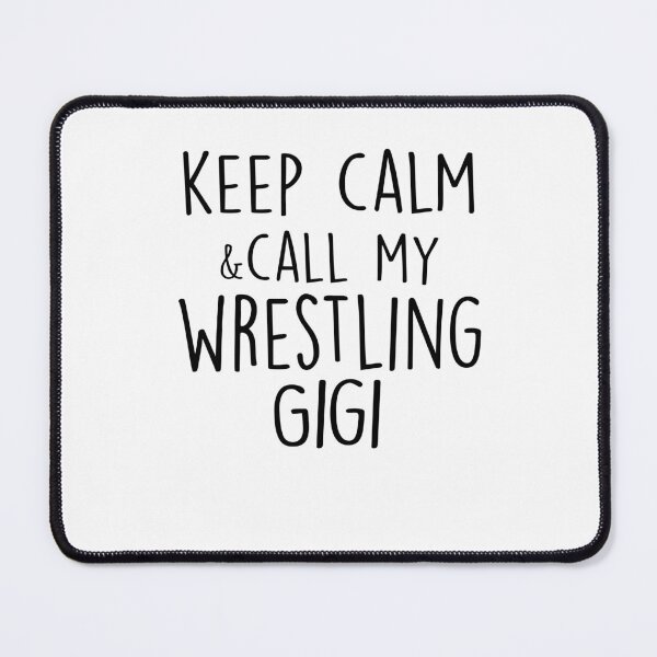 Item preview, Keep Calm & Call My Wrestling Gigi Mothers Day Birthday Funny Grandma designed and sold by EasyPrintGift.