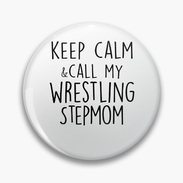 Item preview, Keep Calm & Call My Wrestling Stepmom Mothers Day Birthday Funny Stepmother designed and sold by EasyPrintGift.