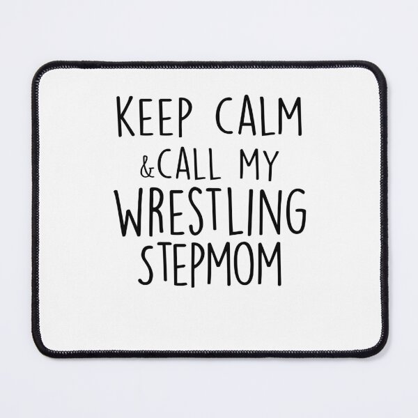 Item preview, Keep Calm & Call My Wrestling Stepmom Mothers Day Birthday Funny Stepmother designed and sold by EasyPrintGift.