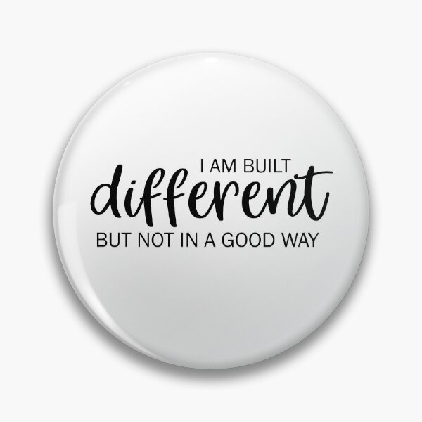 Item preview, I am built different but not in a good way designed and sold by ValentinaHramov.