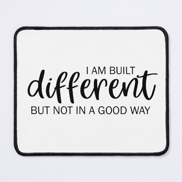 Item preview, I am built different but not in a good way designed and sold by ValentinaHramov.