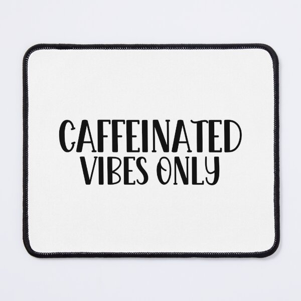 Item preview, Caffeinated Vibes Only designed and sold by miraipa.