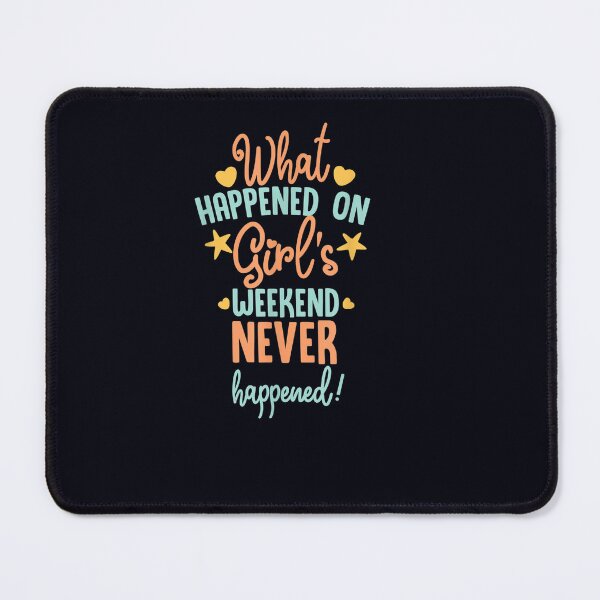 Item preview, What happened on girls weekend never happend girls trip designed and sold by DeannaMarks.