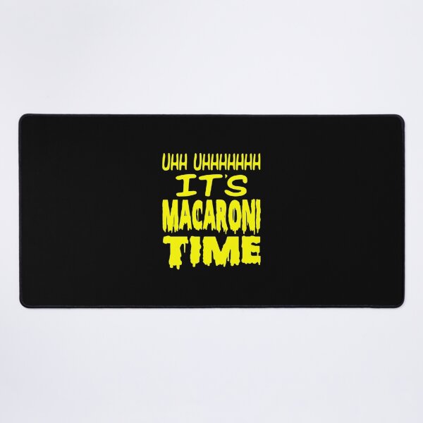 Item preview, ,Uhh-Uhhhhhhh-It_s-Macaroni-Time-Shirt,-Hoodie,-Tank designed and sold by LucasGimenez1.