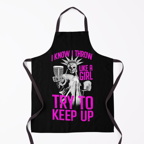 Item preview, I Know I Throw Like A Girl Try To Keep Up Disc Golf Liberty designed and sold by GrandeDuc.