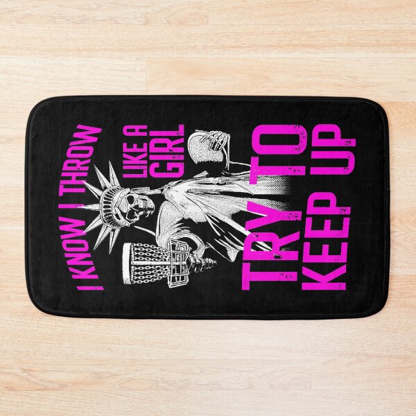 Item preview, I Know I Throw Like A Girl Try To Keep Up Disc Golf Liberty designed and sold by GrandeDuc.