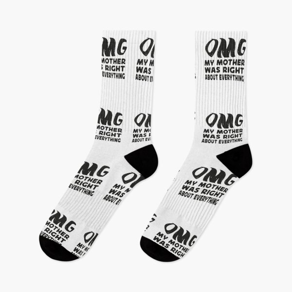 Item preview,  OMG My Mother was Right about Everything, Funny Mothers Day  designed and sold by NewAdventure.