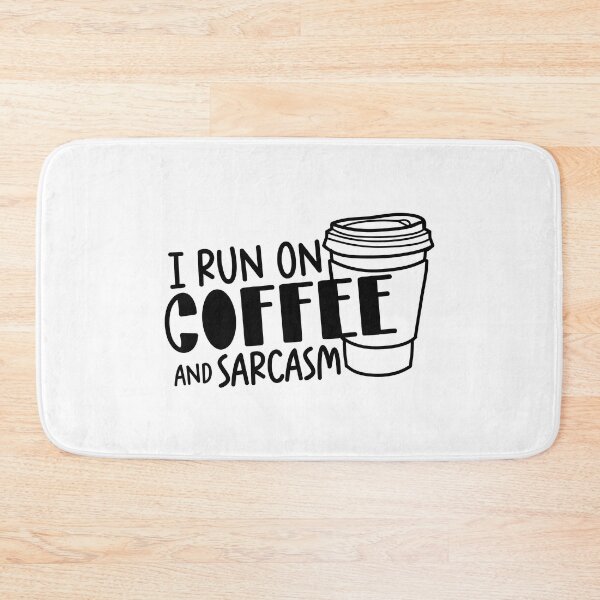 Item preview, I Run On Coffee and Sarcasm designed and sold by miraipa.