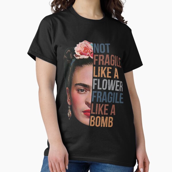 Item preview, Frida Kahlo Not Fragile Like A Flower Fragile Like A Bomb designed and sold by FanniPapp.