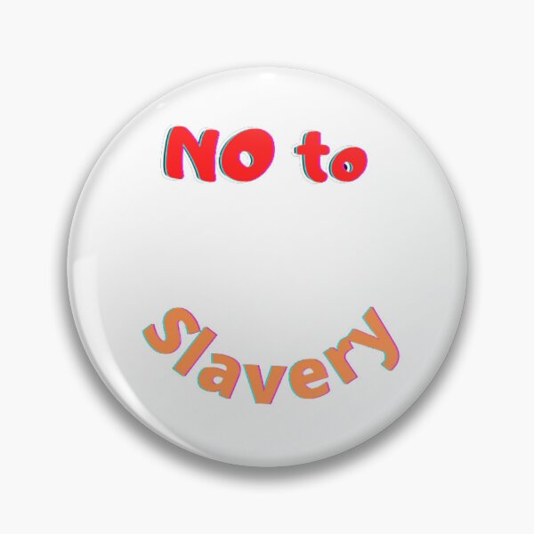 Item preview, no to slavery   2022 designed and sold by elyamani.