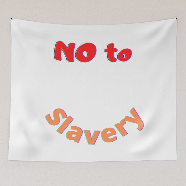 Item preview, no to slavery   2022 designed and sold by elyamani.