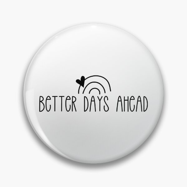 Item preview, Better Days Ahead designed and sold by miraipa.