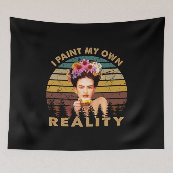 Item preview, I paint my own reality Frida Kahlo painter art for fans designed and sold by FanniPapp.