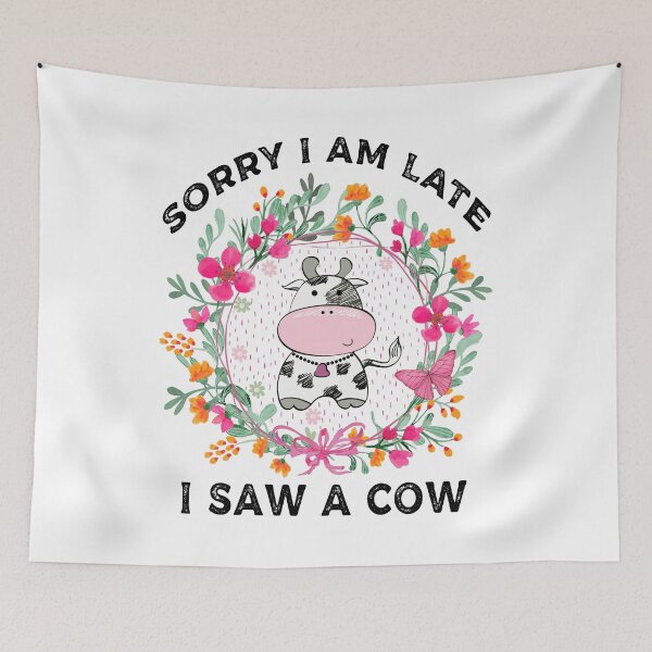 Item preview, Sorry I Am Late I Saw A Cow designed and sold by MoSaid.