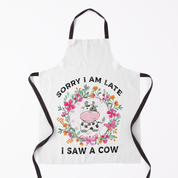 Item preview, Sorry I Am Late I Saw A Cow designed and sold by MoSaid.