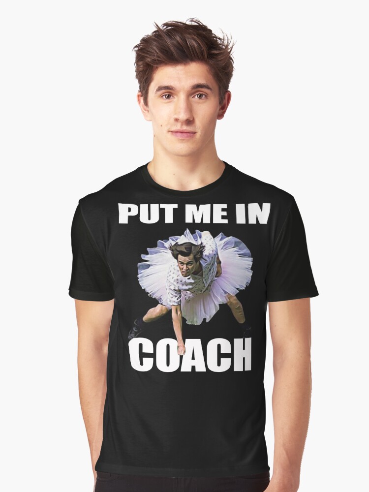 Thumbnail 1 of 5, Graphic T-Shirt, Put-Me-In-Coach-Shirt designed and sold by BirenbaumRosamu.