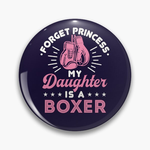 Item preview, Forget Princess My Daughter Is a Boxer Boxing Mom Dad designed and sold by jaygo.