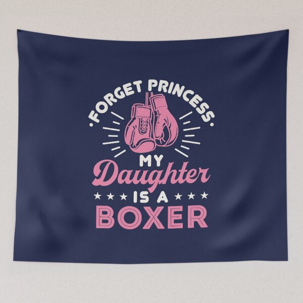 Item preview, Forget Princess My Daughter Is a Boxer Boxing Mom Dad designed and sold by jaygo.