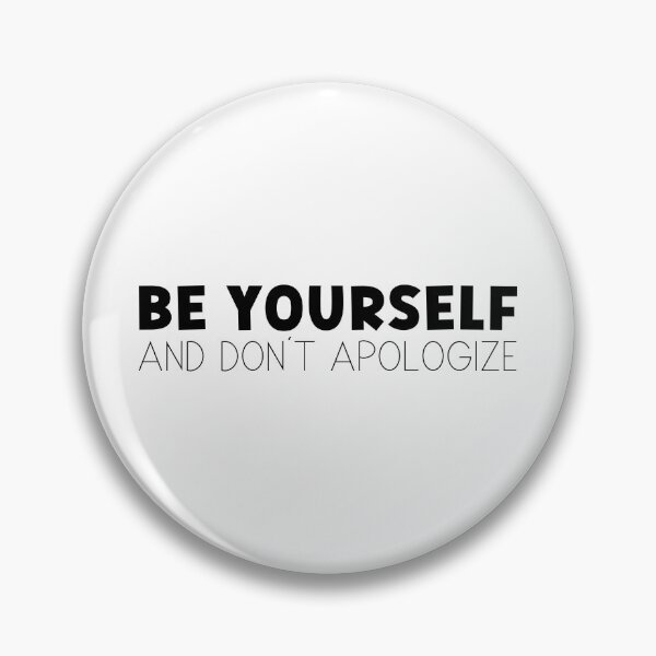 Item preview, Be Yourself and Don’t Apologize designed and sold by miraipa.