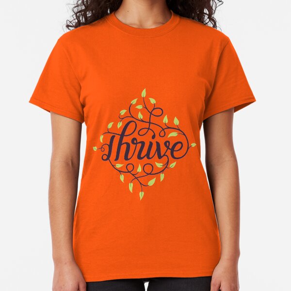 Thrive Classic T-Shirt