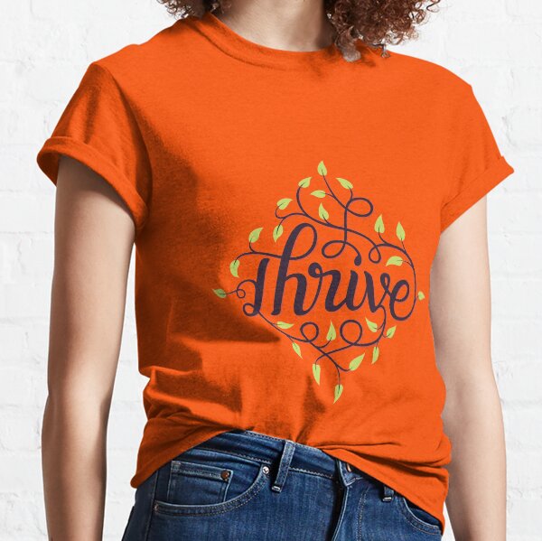 Thrive Classic T-Shirt