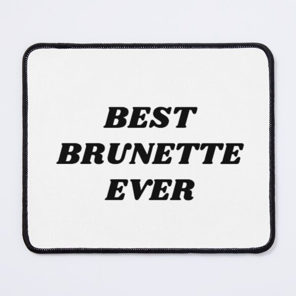 Item preview, Best Brunette Ever designed and sold by samdimax.