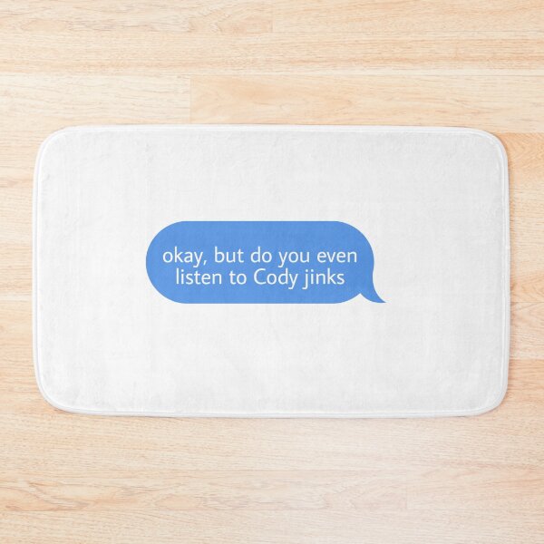 Item preview, okay but do you even listen to Cody jinks  designed and sold by Textcallout.