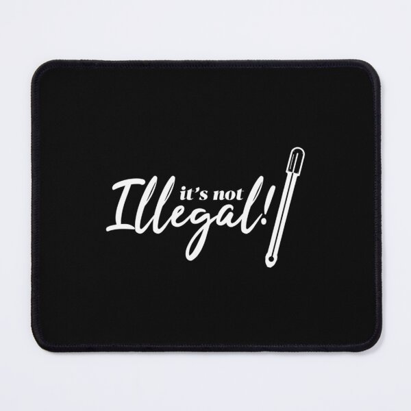 Item preview, It_s Not Illegal   designed and sold by RainbowArt99.