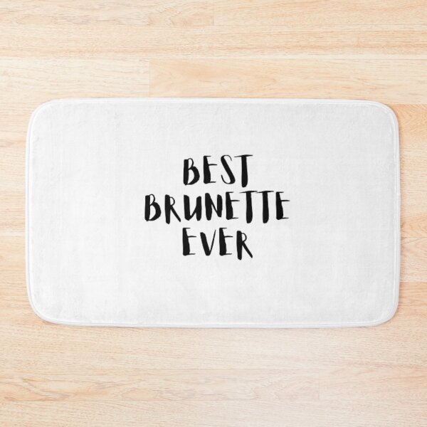 Item preview, Best Brunette Ever  designed and sold by samdimax.