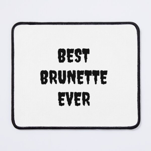 Item preview, Best Brunette Ever designed and sold by samdimax.