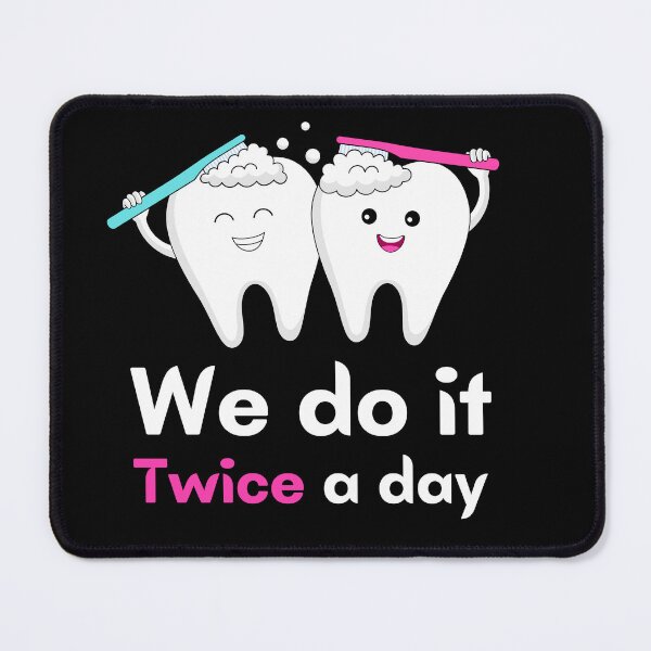 Item preview, We do it twice a day Brush teeth Dentist designed and sold by diip.