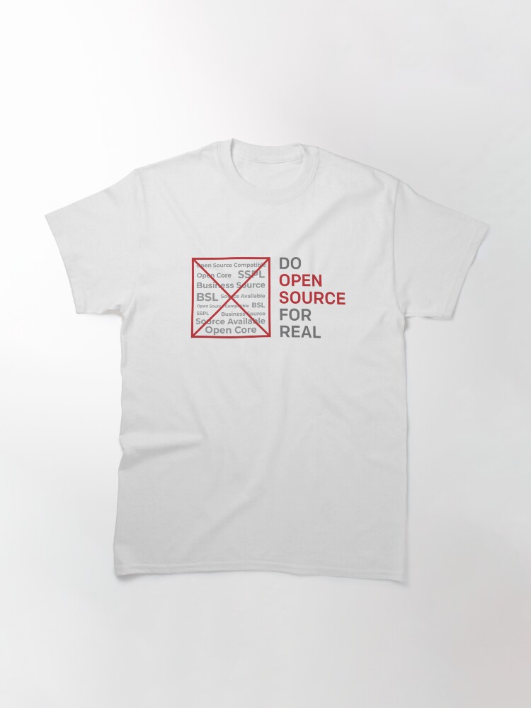 Do Open Source For Real | Classic T-Shirt