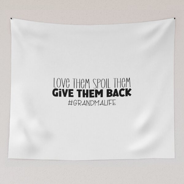 Item preview, Love Them Spoil Them Give Them Back grandma life designed and sold by miraipa.
