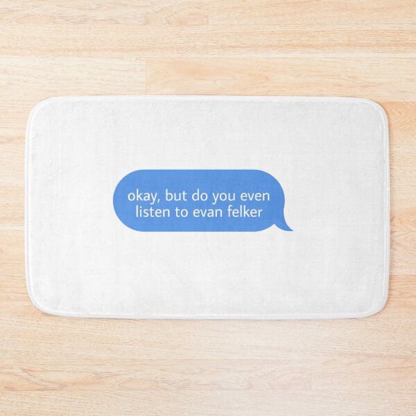 Item preview, okay but do you even listen to evan felker designed and sold by Textcallout.