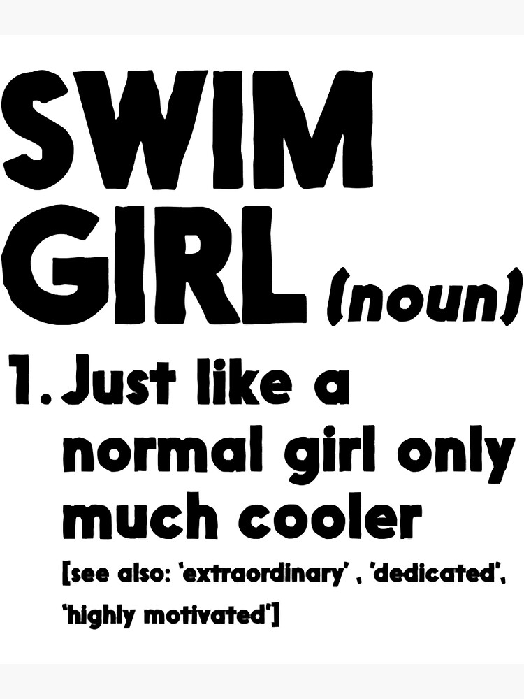 "Swim Girl Definition Normal Only Cooler" Poster for Sale by molincind