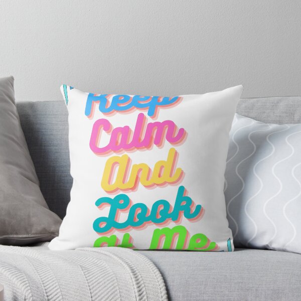 Item preview, Keep Calm And Look At Me designed and sold by pefect-designs.