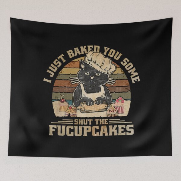 Item preview, Black Cat Fucupcakes Retro - I Just Baked You Some Shut The Fucupcakes designed and sold by MiladaJezova.