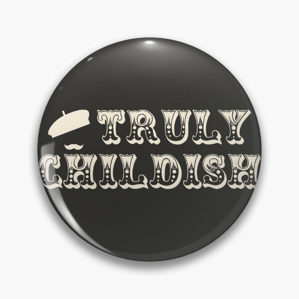 Item preview, Truly Childish Fun Slogan For All Childish People Despite Your Age designed and sold by TrulyEpoque.