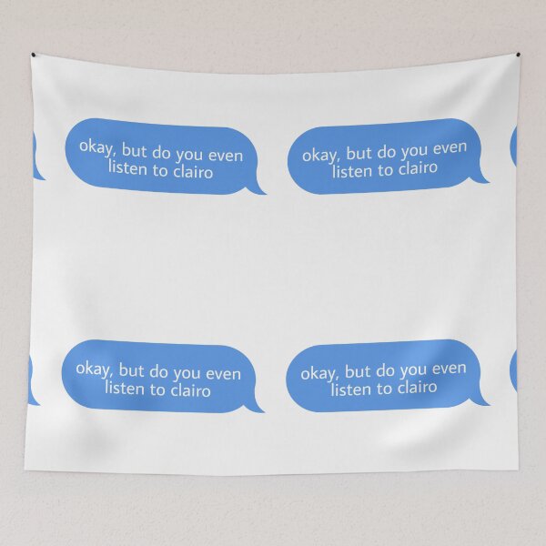 Item preview, okay but do you even listen to clairo  designed and sold by Textcallout.