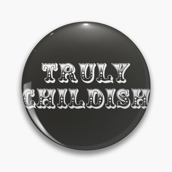Item preview, Truly Childish Fun Slogan For All Childish People Despite Your Age designed and sold by TrulyEpoque.