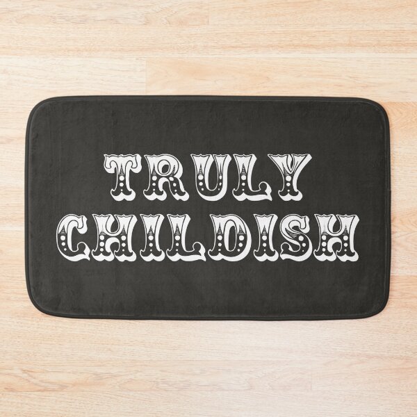 Item preview, Truly Childish Fun Slogan For All Childish People Despite Your Age designed and sold by TrulyEpoque.