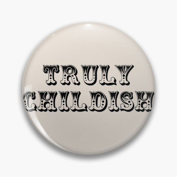 Item preview, Truly Childish Fun Slogan For All Childish People Despite Your Age designed and sold by TrulyEpoque.
